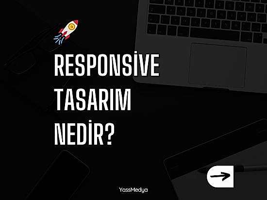 Responsive Tasarım Nedir?