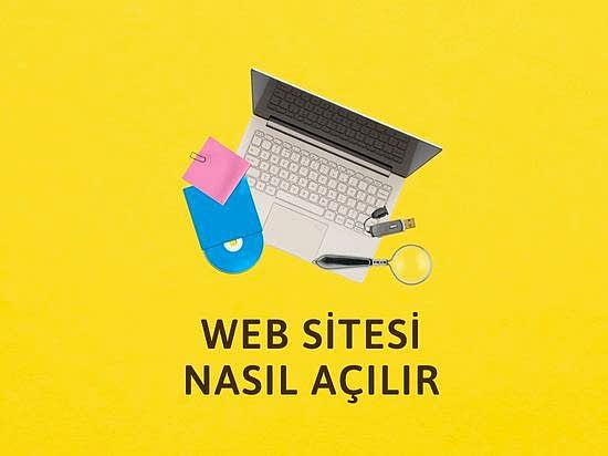 Web Sitesi Nasıl Açılır
